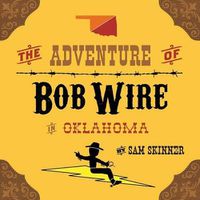 Cover image for The Adventure of Bob Wire in Oklahoma