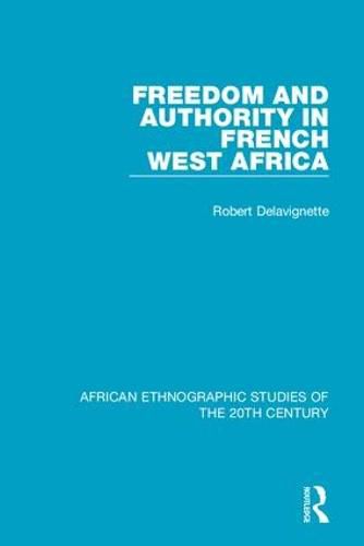 Cover image for Freedom and Authority in French West Africa