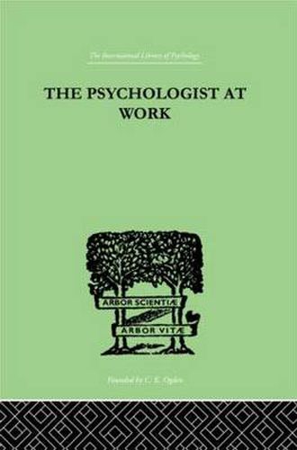 Cover image for The Psychologist At Work: An Introduction to Experimental Psychology