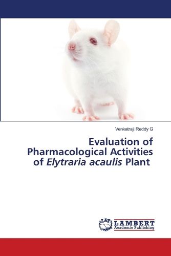 Cover image for Evaluation of Pharmacological Activities of Elytraria acaulis Plant