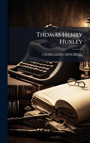 Cover image for Thomas Henry Huxley