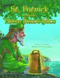 Cover image for St. Patrick and the Three Brave Mice