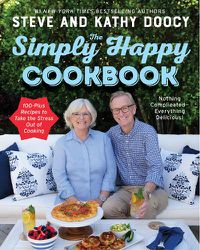 Cover image for The Simply Happy Cookbook: 100-Plus Recipes to Take the Stress Out of Cooking