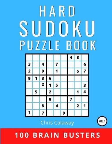 Cover image for Hard Sudoku Puzzle Book Volume 1: 100 Brain Busters