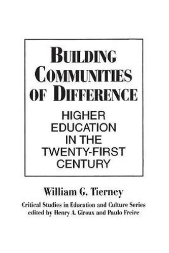 Cover image for Building Communities of Difference: Higher Education in the Twenty-First Century