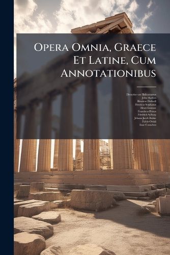 Cover image for Opera Omnia, Graece Et Latine, Cum Annotationibus