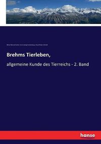 Cover image for Brehms Tierleben,: allgemeine Kunde des Tierreichs - 2. Band