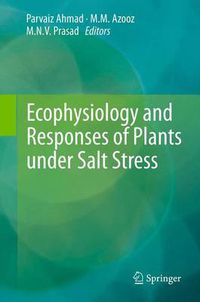 Cover image for Ecophysiology and Responses of Plants under Salt Stress