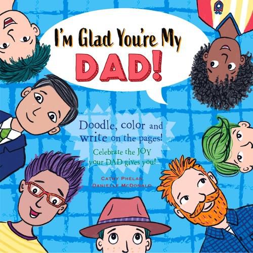 Cover image for I'm Glad You're My Dad!: Celebrate the Joy Your Dad Brings You!