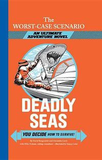 Cover image for Deadly Seas: You Decide How to Survive!