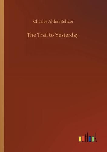 Cover image for The Trail to Yesterday