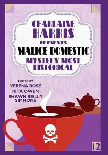 Charlaine Harris Presents Malice Domestic 12: Mystery Most Historical