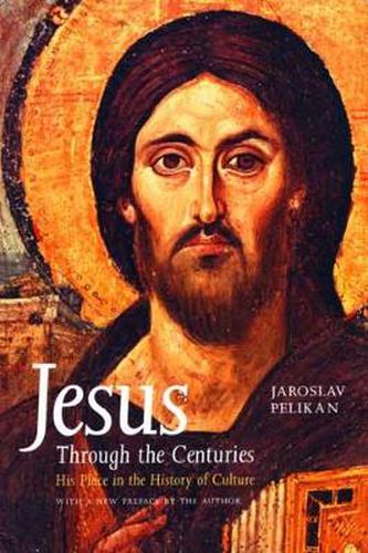 Cover image for Jesus Through the Centuries: His Place in the History of Culture
