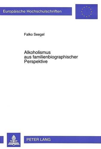 Cover image for Alkoholismus Aus Familienbiographischer Perspektive