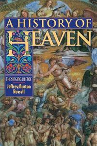 Cover image for A History of Heaven: The Singing Silence