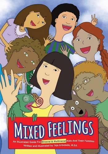 Cover image for Mixed Feelings: An Illustrated Guide For Biracial and Multiracial Kids and their Families