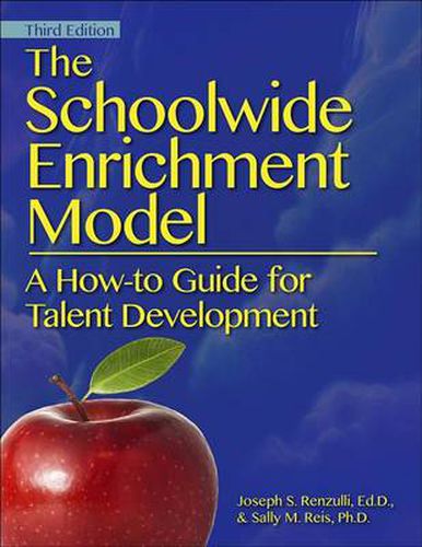 Cover image for The Schoolwide Enrichment Model: A How-to Guide for Talent Development