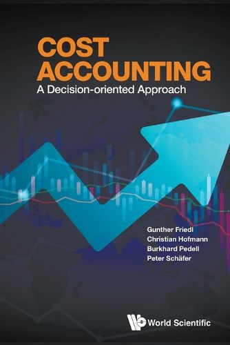 Cover image for Cost Accounting: A Decision-oriented Approach