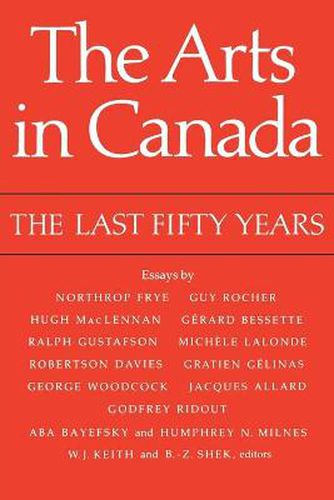 Cover image for The Arts in Canada: The Last Fifty Years