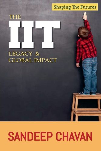 Cover image for The IIT Legacy & Global Impact