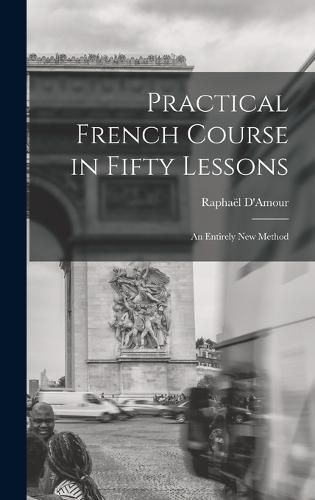 Cover image for Practical French Course in Fifty Lessons