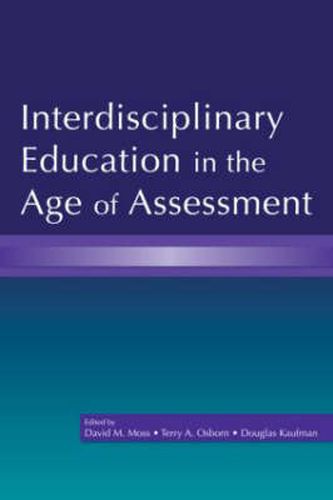 Cover image for Interdisciplinary Education in the Age of Assessment