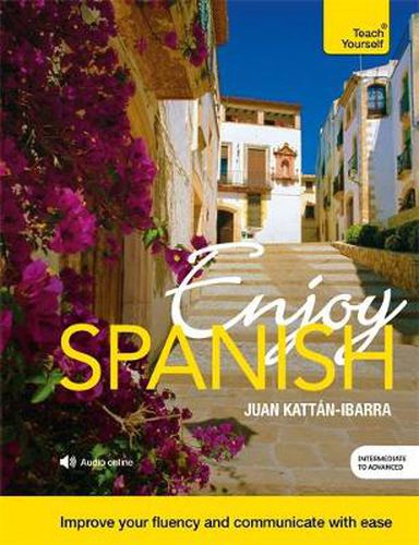 Cover image for Enjoy Spanish Intermediate to Upper Intermediate Course: Improve your fluency and communicate with ease