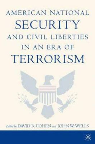 Cover image for American National Security and Civil Liberties in an Era of Terrorism