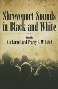 Cover image for Shreveport Sounds in Black and White