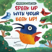 Cover image for Speak Up with Your Beak Up!