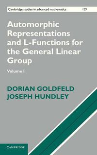 Cover image for Automorphic Representations and L-Functions for the General Linear Group: Volume 1