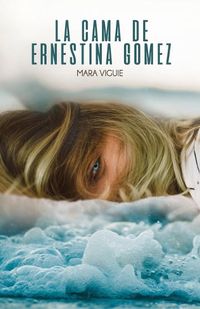 Cover image for La Cama de Ernestina Gomez