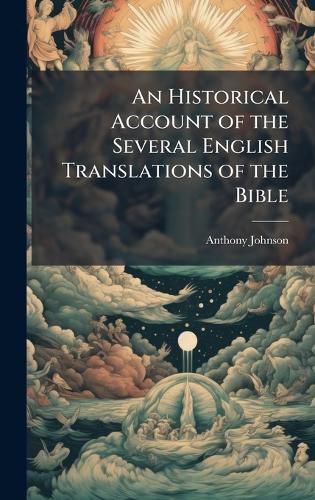 Cover image for An Historical Account of the Several English Translations of the Bible