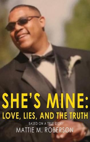 Cover image for She's Mine: Love, Lies, and the Truth