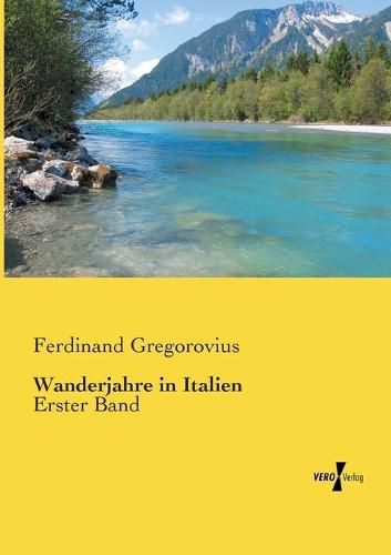 Cover image for Wanderjahre in Italien: Erster Band