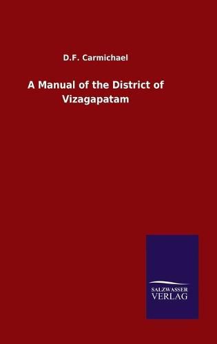 Cover image for A Manual of the District of Vizagapatam