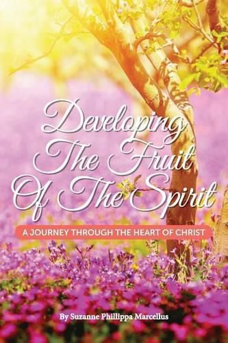Cover image for Developing the Fruit of the Spirit: A Journey Through the Heart of Christ
