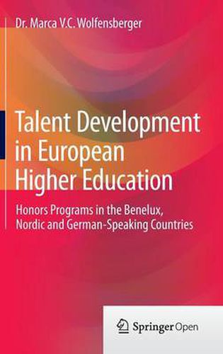 Cover image for Talent Development in European Higher Education: Honors programs in the Benelux, Nordic and German-speaking countries