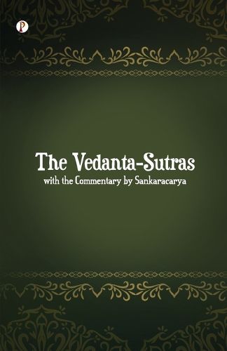 Cover image for The Vedanta-Sutras with the Commentary by Sankaracarya