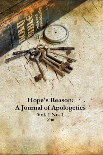 Cover image for Hope's Reason: A Journal of Apologetics Vol. 1 No. 1