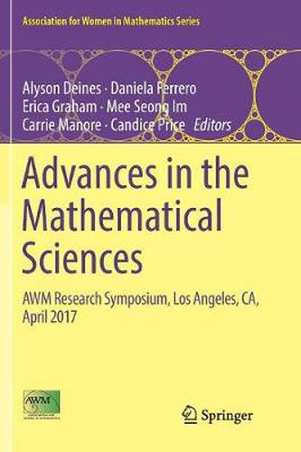 Cover image for Advances in the Mathematical Sciences: AWM Research Symposium, Los Angeles, CA, April 2017