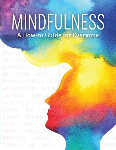 Cover image for Mindfulness: A How-To Guide for Everyone (Sitting Meditation, Body Scans, Yoga, Mindful Eating and More!)