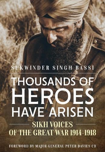 Cover image for Thousands of Heroes Have Arisen: Sikh Voices of the Great War 1914-1918