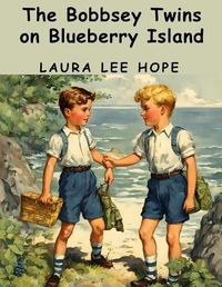 Cover image for The Bobbsey Twins on Blueberry Island