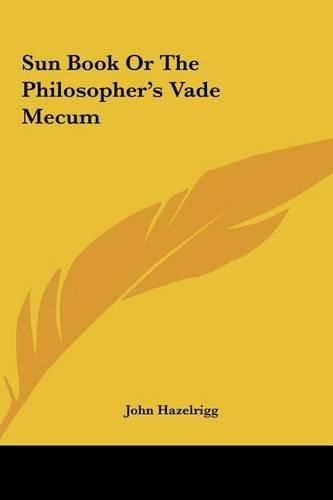 Cover image for Sun Book or the Philosopher's Vade Mecum