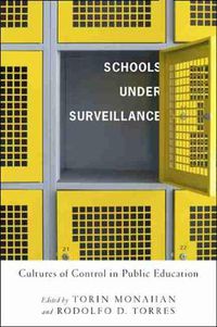 Cover image for Schools Under Surveillance: Cultures of Control in Public Education