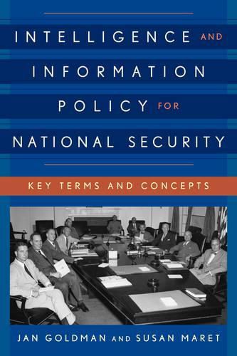 Cover image for Intelligence and Information Policy for National Security: Key Terms and Concepts