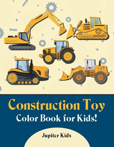 Cover image for Construction Toy Color Book for Kids!