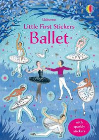 Cover image for Little First Stickers Ballet