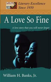 Cover image for A Love So Fine: A Love Story That You Will Never Forget